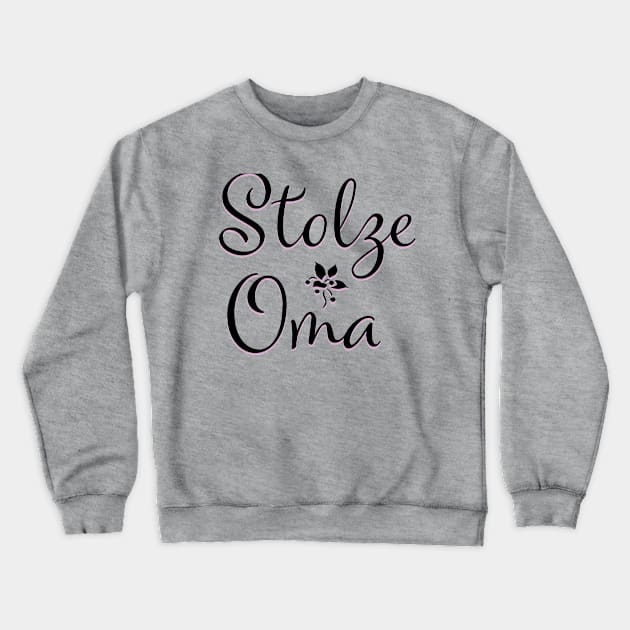 Stolze Oma - Pround grandma in German Crewneck Sweatshirt by PandLCreations